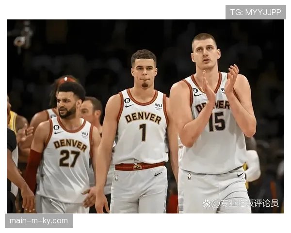 掘金1.88亿薪资结构典范 约基奇穆雷顶薪配高性价比轮换